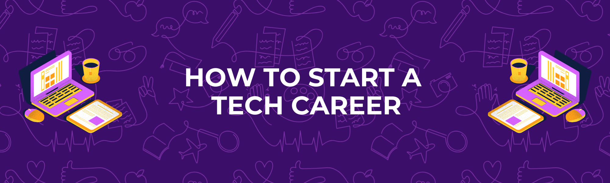 How to Start a Tech Career Title