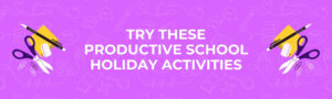 School Holiday Activities